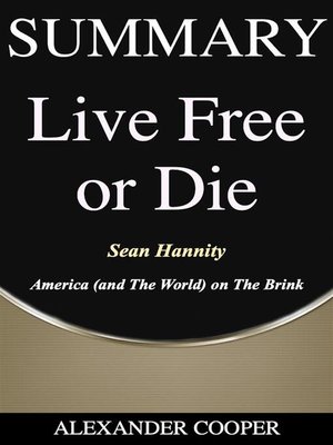 cover image of Summary of Live Free or Die
